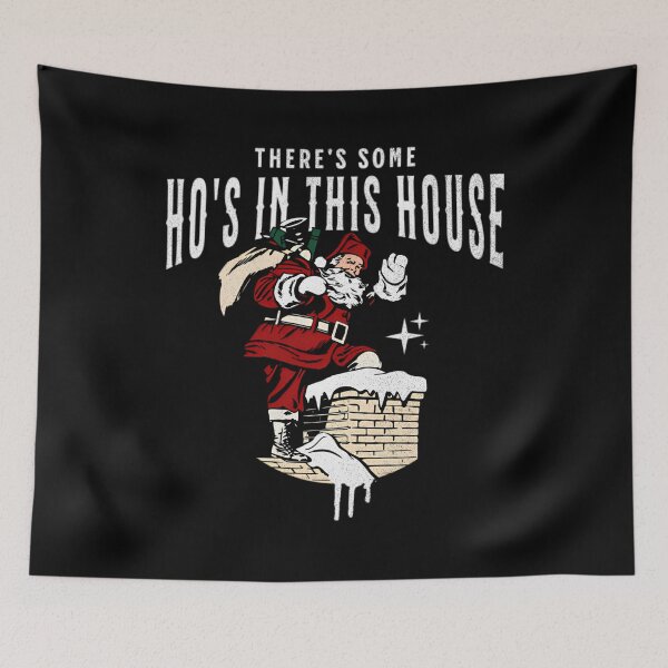 Item preview, There's some ho's in this house - Santa Claus designed and sold by comfortesas.
