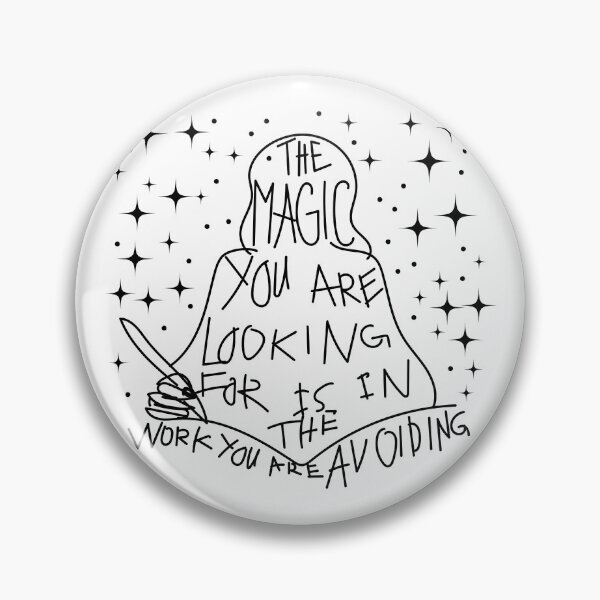 Item preview, The magic you are looking for is in the work you are avoiding designed and sold by One-Line-Artist.