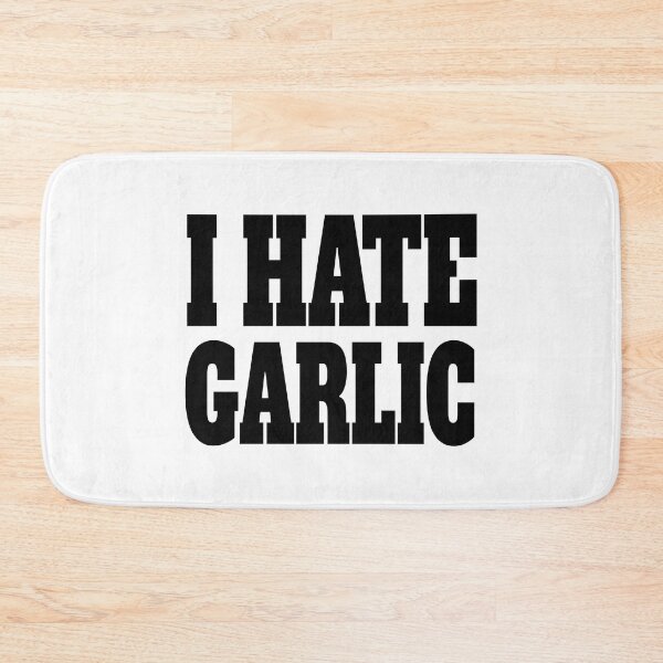 Item preview, I Hate Garlic! Black And White designed and sold by PMCreative.