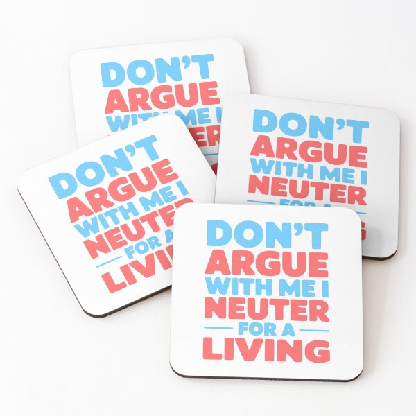 Item preview, Don't Argue With Me I Neuter For A Living! Colorful Veterinary Funny designed and sold by PMCreative.