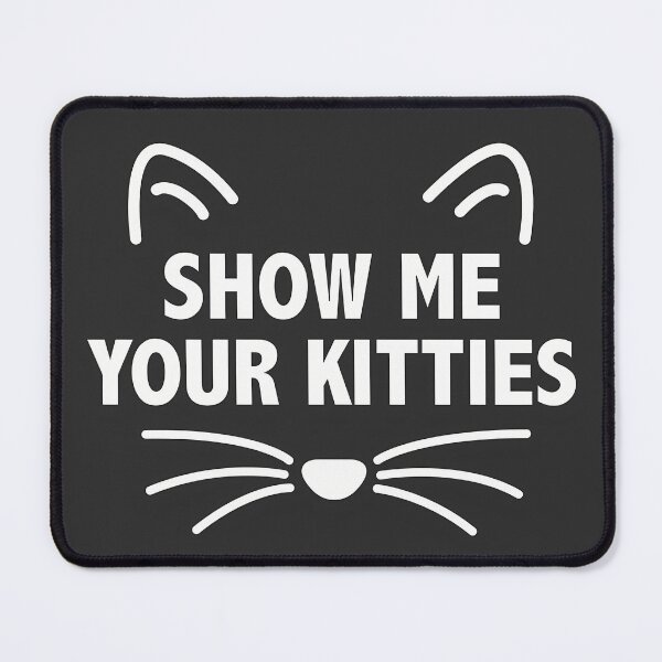 Item preview, Show me your kitties cute designed and sold by boredbiotic.
