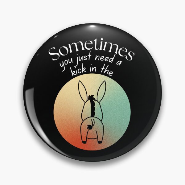 Item preview, Sometimes You Need a Kick to Get You Going designed and sold by SunandShade.