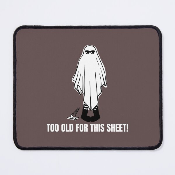 Item preview, Too Old For This Sheet designed and sold by S Diaz.