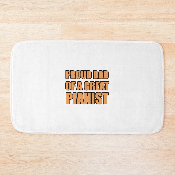 Item preview, Proud dad of a great pianist   designed and sold by Inspirationmotivation.