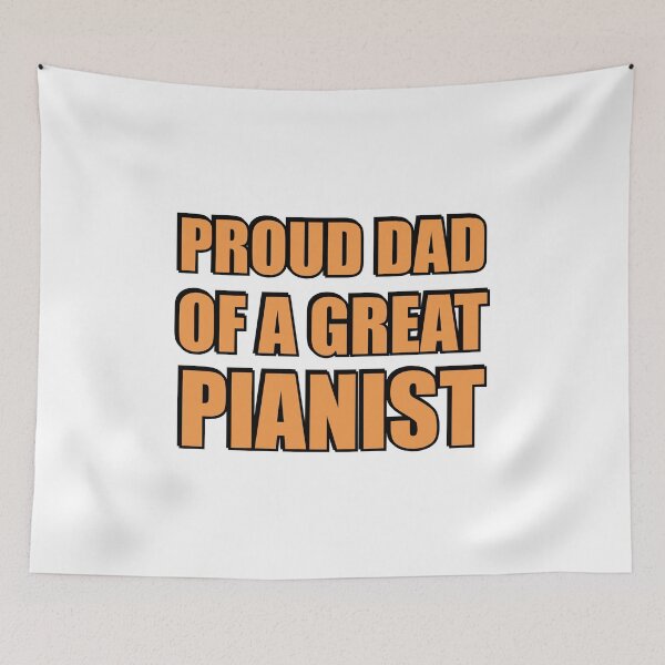 Item preview, Proud dad of a great pianist   designed and sold by Inspirationmotivation.