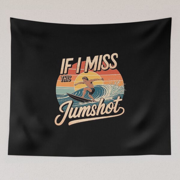 Item preview, Surfer in Action: If I Miss This Jumpshot Design designed and sold by love3617.