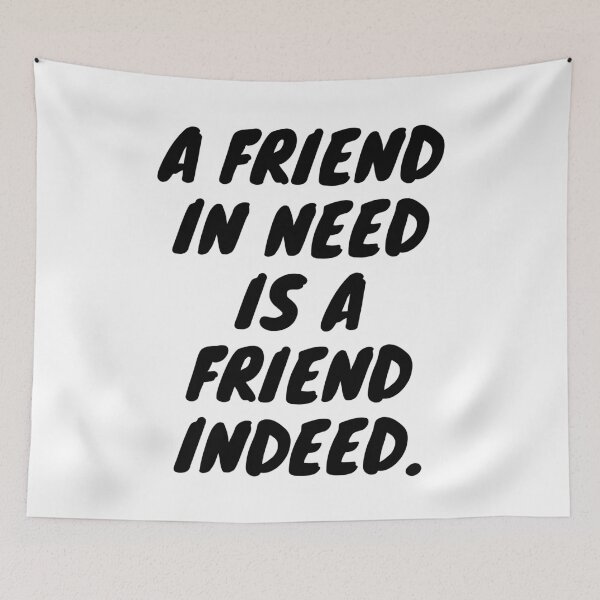 Item preview, A friend in need is a friend indeed. designed and sold by NgernPhanLan.
