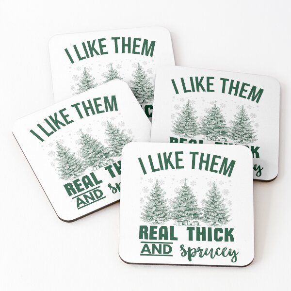 Item preview, I Like Them Real Thick and Sprucey Christmas Funny Sayings designed and sold by ZACK ART.