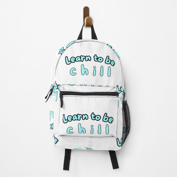 Item preview, Learn to be chill designed and sold by Kid Wits Ink  "Wise enough to leave a lasting impression!".
