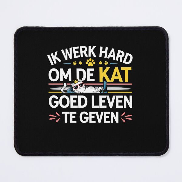 Item preview, Ik Werk Hard Om De Kat Goed Leven Te Geven – Funny Dutch Cat Design designed and sold by FunnyDesignsArt.