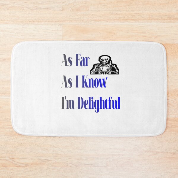 Item preview, As Far As I Know I'm Delightful funny quotes cute T-shirt   designed and sold by iLamshop.