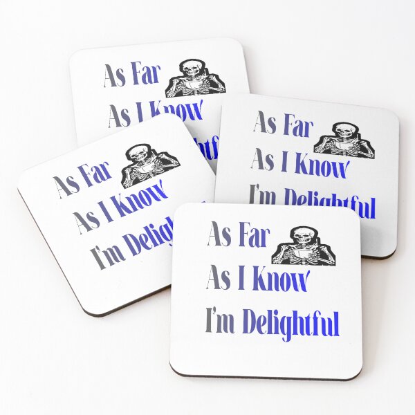 Item preview, As Far As I Know I'm Delightful funny quotes cute T-shirt   designed and sold by iLamshop.