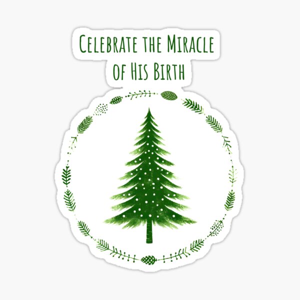 Item preview, Celebrate the Miracle of His Birth - Christian Christmas Tree designed and sold by PixelorArtworks.