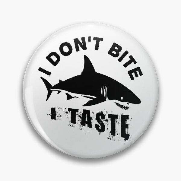 Item preview, I Don't Bite I Taste Funny Shark Quote designed and sold by TMBTM.