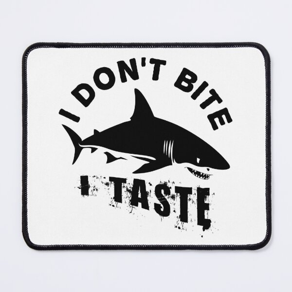 Item preview, I Don't Bite I Taste Funny Shark Quote designed and sold by TMBTM.