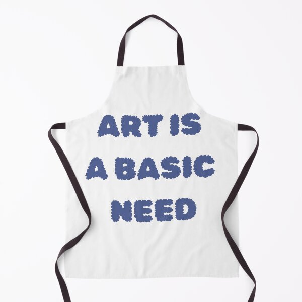 Item preview, art is a basic need designed and sold by MirelleHDB.
