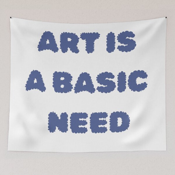 Item preview, art is a basic need designed and sold by MirelleHDB.