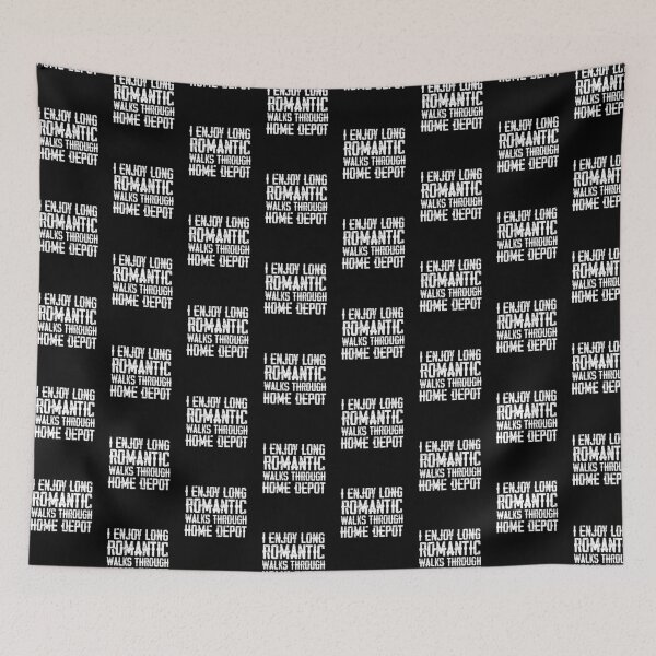 Item preview, I Enjoy Long Romantic Walks Through Home Depot designed and sold by belladesign7.