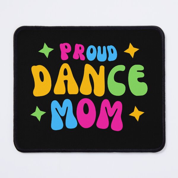 Item preview, Proud Dance Mom designed and sold by XanderWitch Creative.