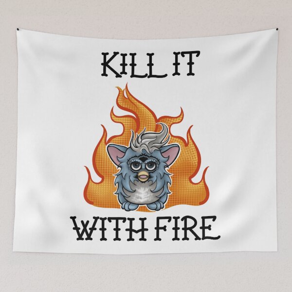 Item preview, KILL IT WITH FIRE designed and sold by TattooTrek305.
