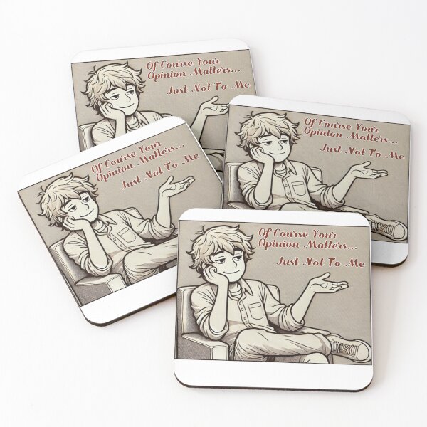 Item preview, Of Course Your Opinion Matters designed and sold by Sunrise427.