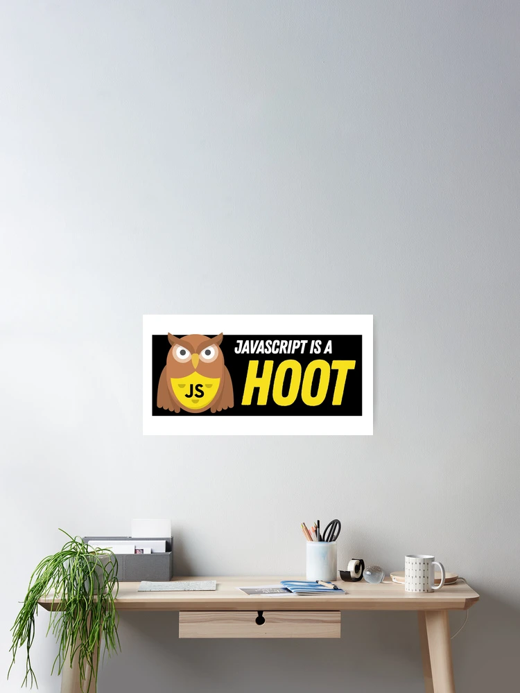 Thumbnail 2 of 3, Poster, JavaScript is a HOOT designed and sold by addyosmani.