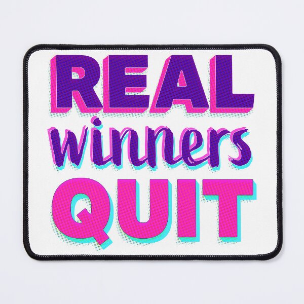 Item preview, Real Winners Quit! designed and sold by elbos.