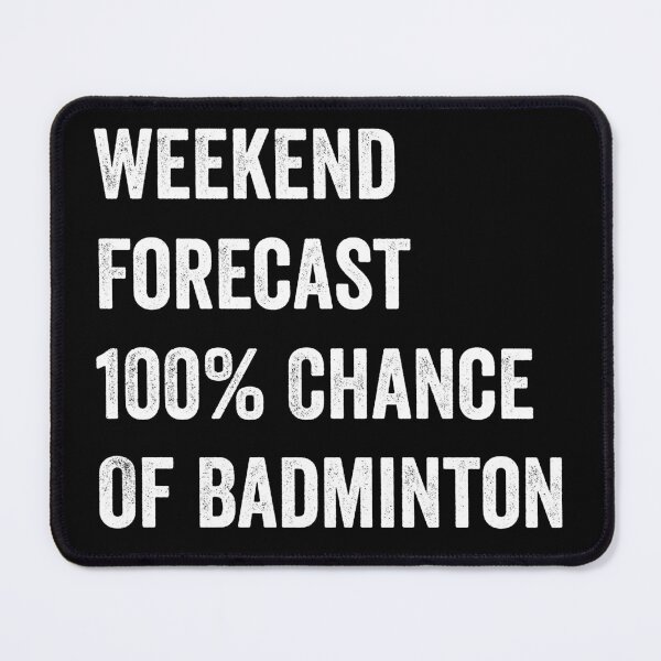 Item preview, Weekend Forecast Funny Badminton Lover designed and sold by WhistleCloset.