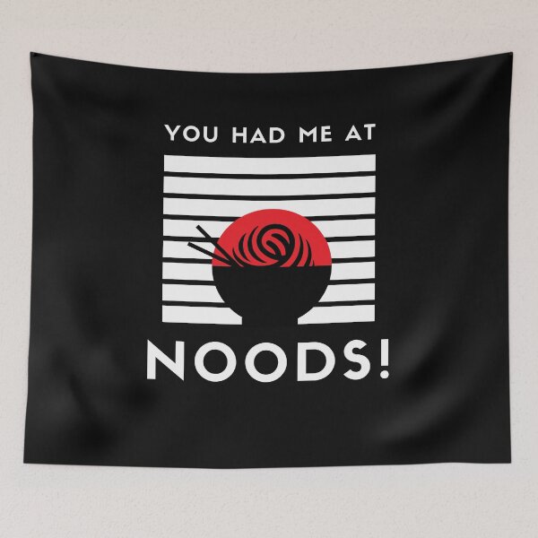 Item preview, You had me at Noods.  designed and sold by NicMacTees.
