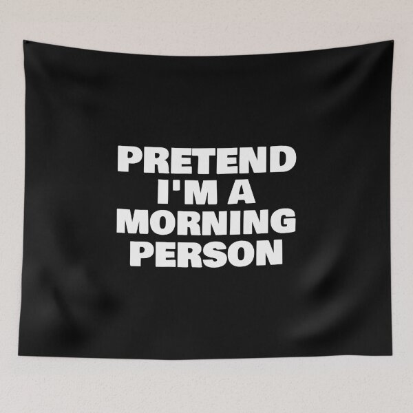 Item preview, Pretend I'm a Morning Person designed and sold by 87-Aesthetics.