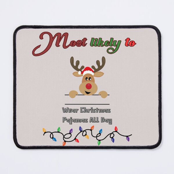Item preview, Most likely to wear Christmas pajamas all day designed and sold by RPFD.