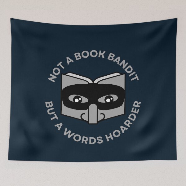 Item preview, NOT A BOOK BANDIT BUT A WORDS HOARDER, CLASSIC T-SHIRT designed and sold by bessartex.