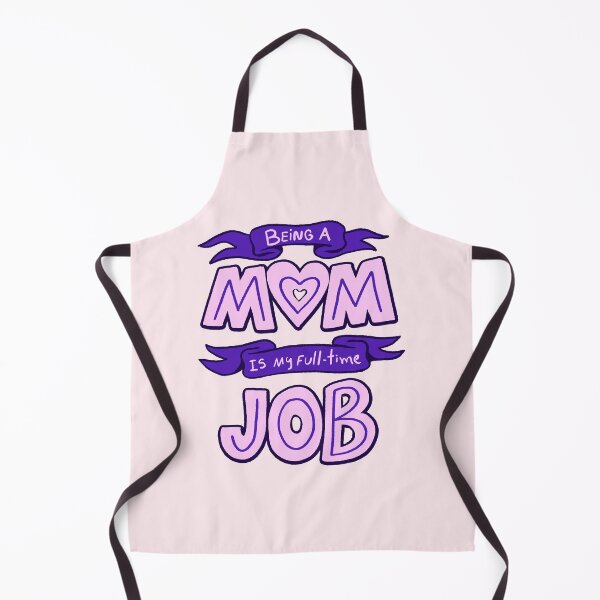 Item preview, Mom full-time job designed and sold by JosePepin.