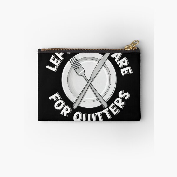 Item preview, Leftovers Are for Quitters: A Motivational Food Quote designed and sold by Diwakar-Designs.