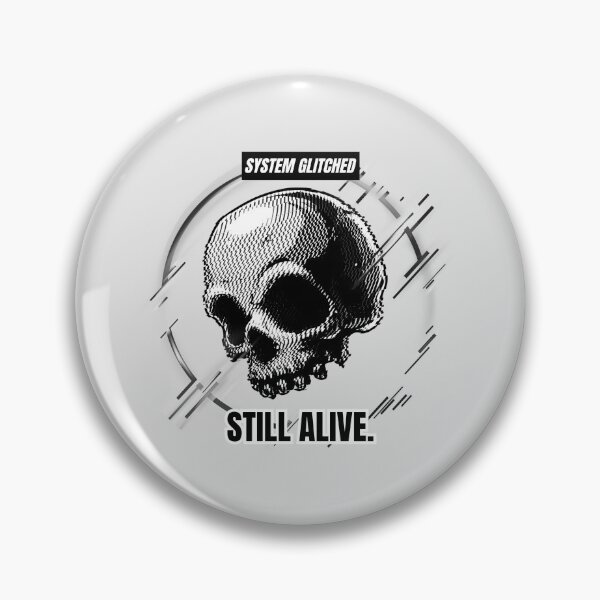 Item preview, System Glitched, Still Alive. designed and sold by Kalaidax.