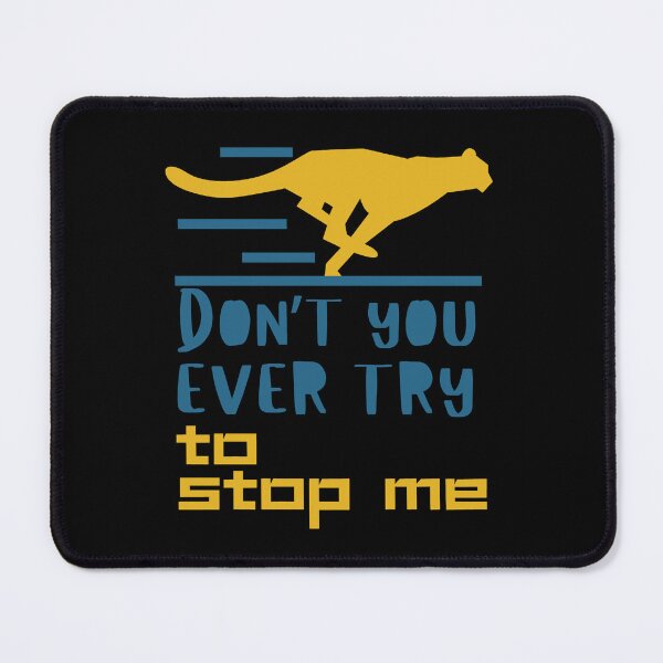 Item preview, Cheetah Running: Don't You Ever Try To Stop Me designed and sold by ToxiCool.