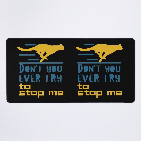 Item preview, Cheetah Running: Don't You Ever Try To Stop Me designed and sold by ToxiCool.