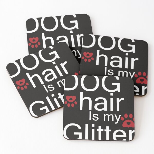 Item preview, DOG HAIR IS MY GLITTER designed and sold by Bennethfelix.