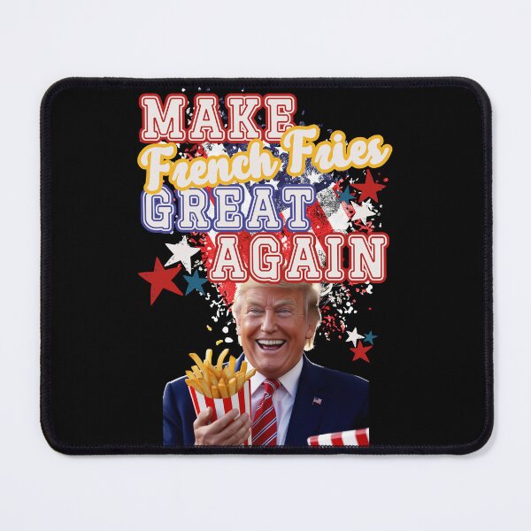 Item preview, MAKE FRENCH FRIES GREAT AGAIN funny Presidential elections design designed and sold by Jt41.