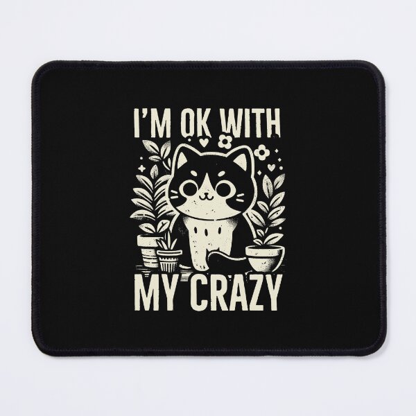 Item preview, I'm ok with my crazy cat designed and sold by PAINTMONKEYS.