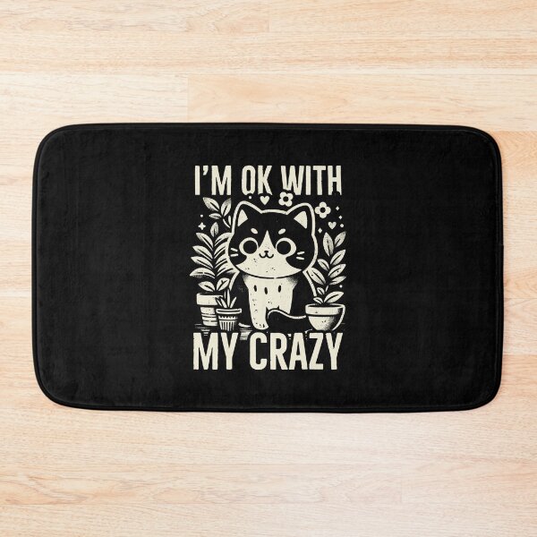 Item preview, I'm ok with my crazy cat designed and sold by PAINTMONKEYS.