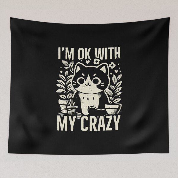 Item preview, I'm ok with my crazy cat designed and sold by PAINTMONKEYS.