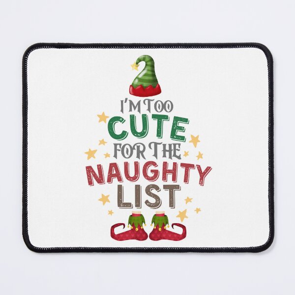 Item preview, I'm too cute for the naughty list designed and sold by Kormix.