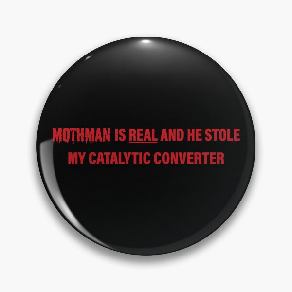Item preview, Mothman Is Real And He Stole My Catalytic Converter Funny Meme Bumper designed and sold by Jaxym.