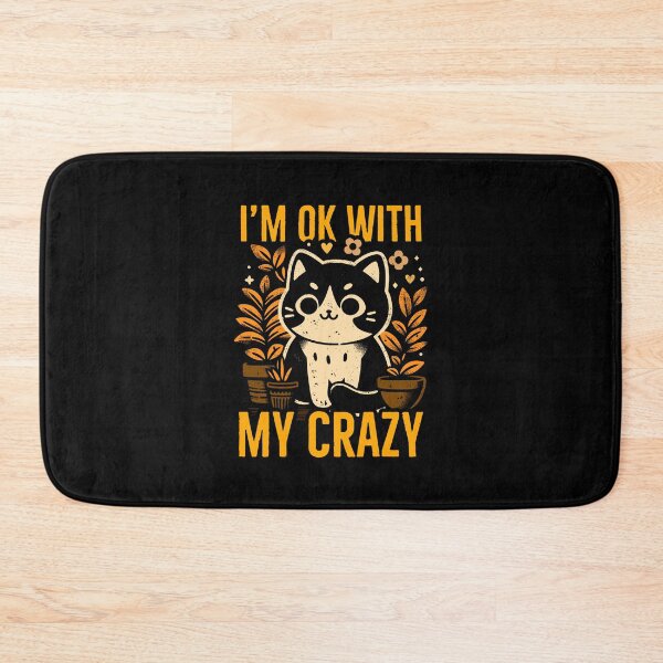 Item preview, im ok with my crazy cat autumn version designed and sold by PAINTMONKEYS.