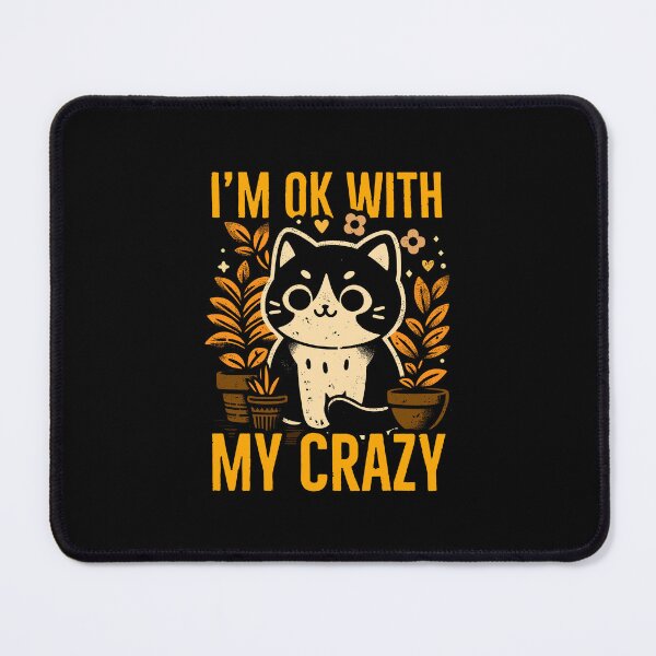 Item preview, im ok with my crazy cat autumn version designed and sold by PAINTMONKEYS.