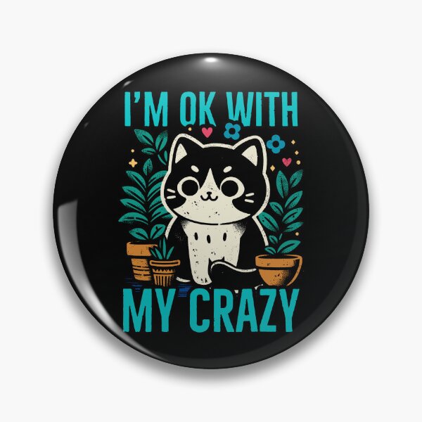 Item preview, im ok with my crazy cat spring version designed and sold by PAINTMONKEYS.