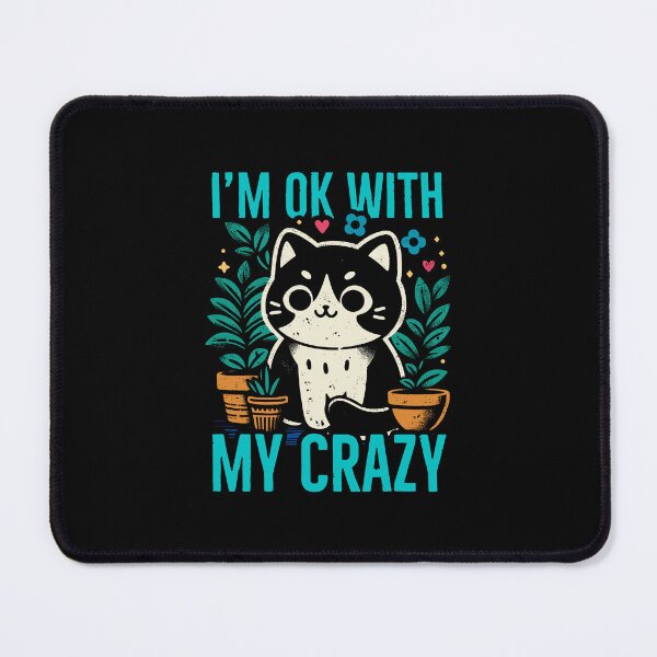 Item preview, im ok with my crazy cat spring version designed and sold by PAINTMONKEYS.