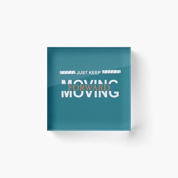 Item preview, “Just Keep Moving Forward” Motivational T-Shirt – Push Through and Progress designed and sold by CreationbyNiki.