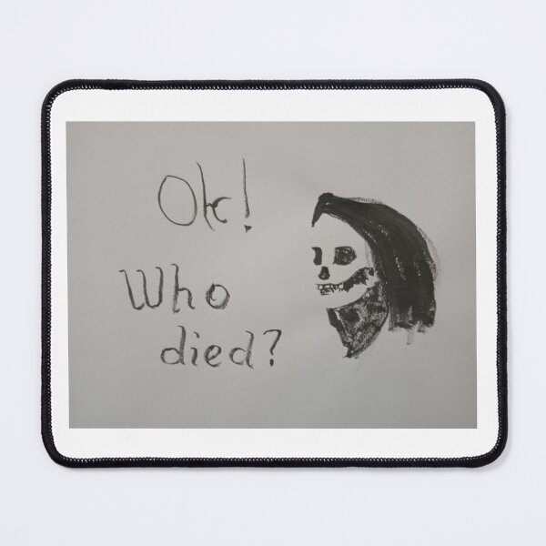 Item preview, Ok! Who died? designed and sold by GabrielLagon.